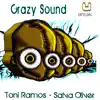 Toni Ramos & Salva Oliver - Crazy Sound - Single